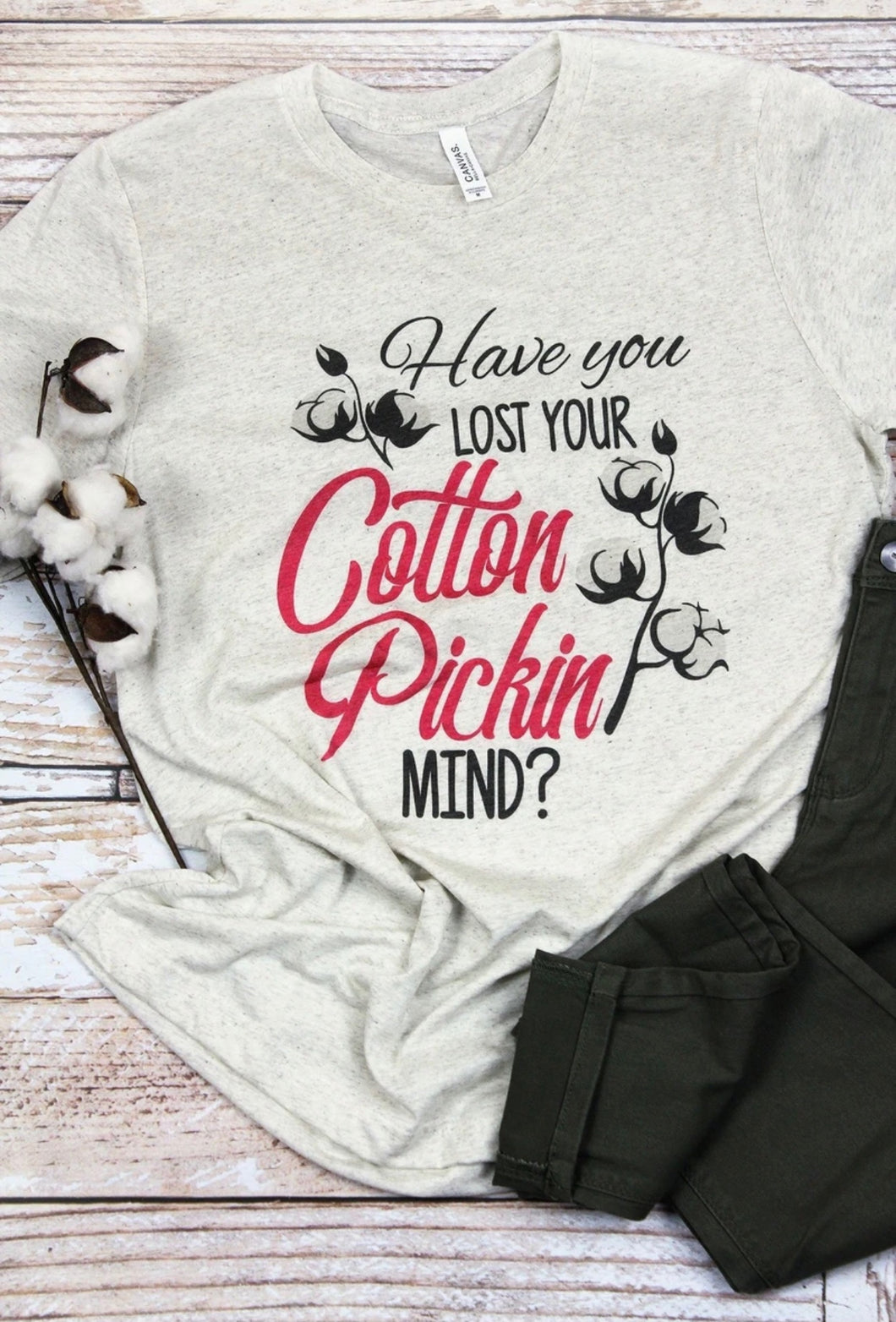 Cotton Pickin' Mind Tee